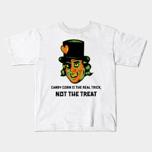 Candy Corn Is The Real Trick Halloween Kids T-Shirt